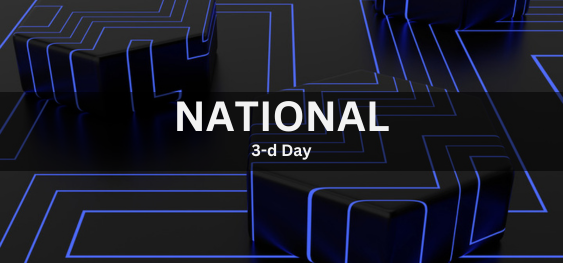 National 3-d Day [राष्ट्रीय 3-डी दिवस]